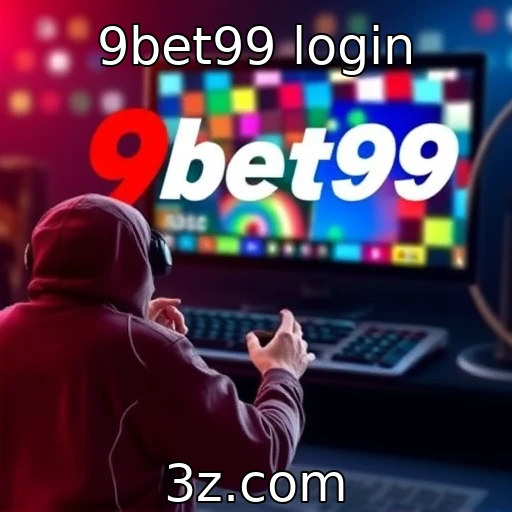 Como otimizar sua experiência de login no 9bet99 com dicas práticas